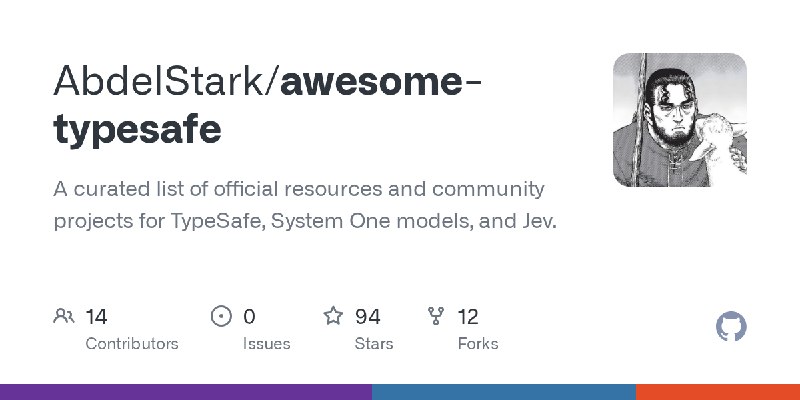 GitHub - AbdelStark/awesome-typesafe: A curated list of official resources and community projects for TypeSafe, System One models…